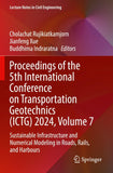 Proceedings of the 5th International Conference on Transportation Geotechnics (ICTG) 2024, Volume 7