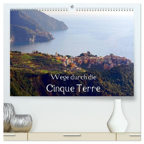 Wege durch die Cinque Terre (hochwertiger Premium Wandkalender 2027 DIN A2 quer), Kunstdruck in Hochglanz