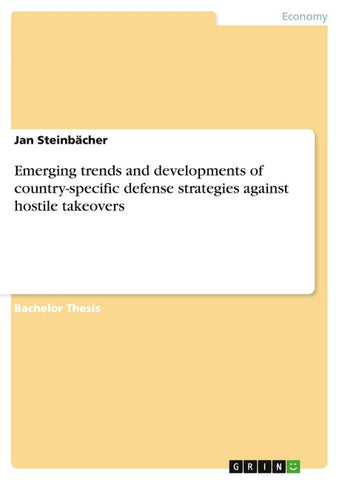 Emerging trends and developments of country-specific defense strategies against hostile takeovers