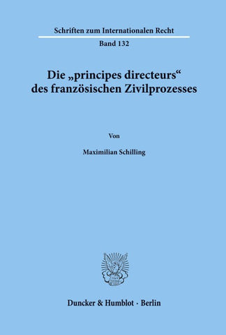 Die "principes directeurs' des französischen Zivilprozesses.
