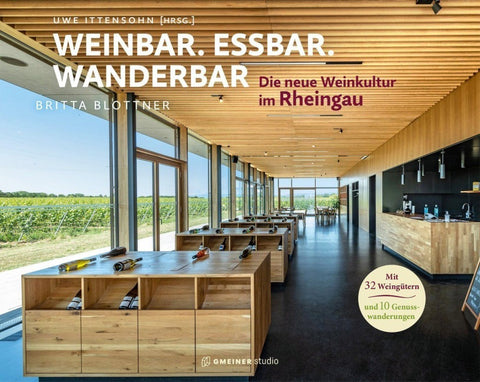 Rheingau - Weinbar. Essbar. Wanderbar.