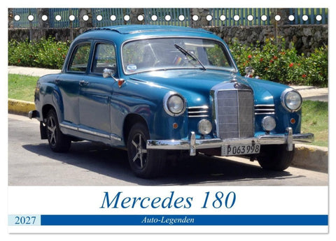 Auto-Legenden - Mercedes 180 (Tischkalender 2027 DIN A5 quer), CALVENDO Monatskalender