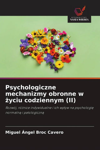Psychologiczne mechanizmy obronne w ¿yciu codziennym (II)