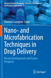 Nano- and Microfabrication Techniques in Drug Delivery