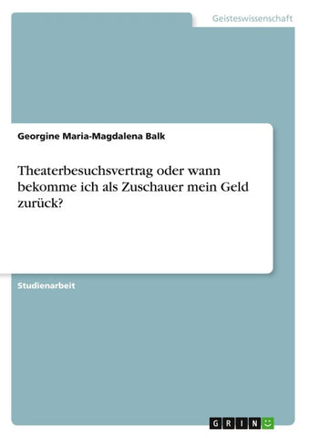 Theaterbesuchsvertrag oder wann bekomme ich als Zuschauer mein Geld zurück?