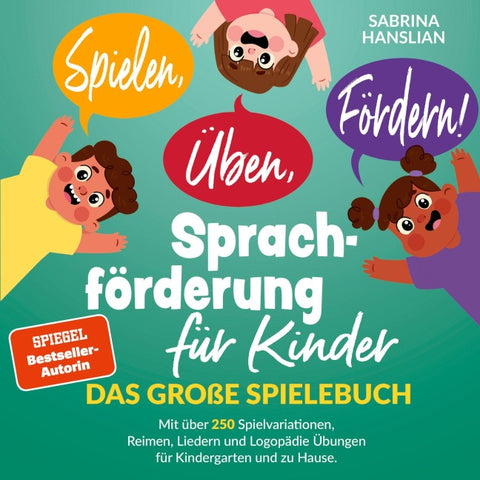 Spielen, Üben, Fördern! Sprachförderung für Kinder
