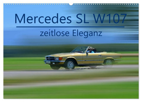 Mercedes SL W107 - zeitlose Eleganz (Wandkalender 2027 DIN A2 quer), CALVENDO Monatskalender