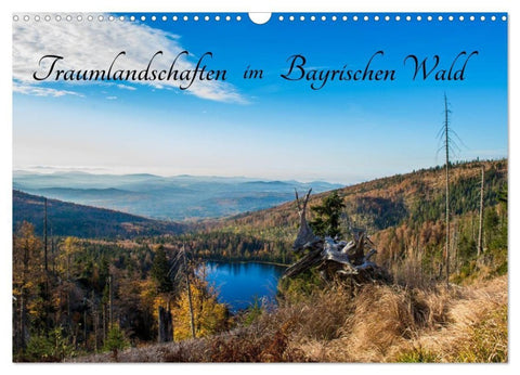 Traumlandschaften im Bayrischen Wald (Wandkalender 2027 DIN A3 quer), CALVENDO Monatskalender