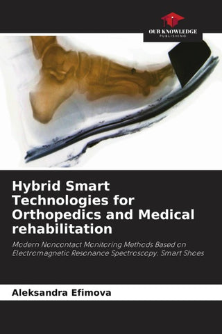 Hybrid Smart Technologies for Orthopedics and Medical rehabilitation