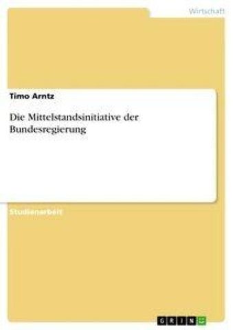 Die Mittelstandsinitiative der Bundesregierung