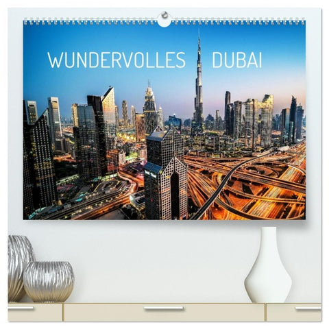 Wundervolles Dubai (hochwertiger Premium Wandkalender 2026 DIN A2 quer), Kunstdruck in Hochglanz