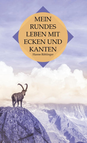 Mein rundes Leben mit Ecken und Kanten