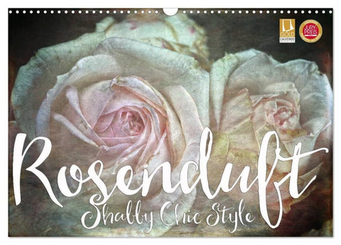 Rosenduft Shabby Chic Style (Wandkalender 2027 DIN A3 quer), CALVENDO Monatskalender