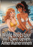 Wilde Bootstour mit Zwei Geilen Amerikanerinnen