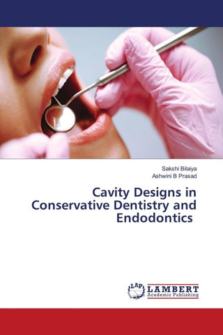 Cavity Designs in Conservative Dentistry and Endodontics