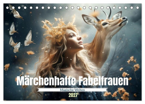 Märchenhafte Fabelfrauen (Tischkalender 2027 DIN A5 quer), CALVENDO Monatskalender