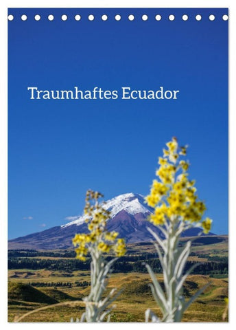 Traumhaftes Ecuador (Tischkalender 2027 DIN A5 hoch), CALVENDO Monatskalender