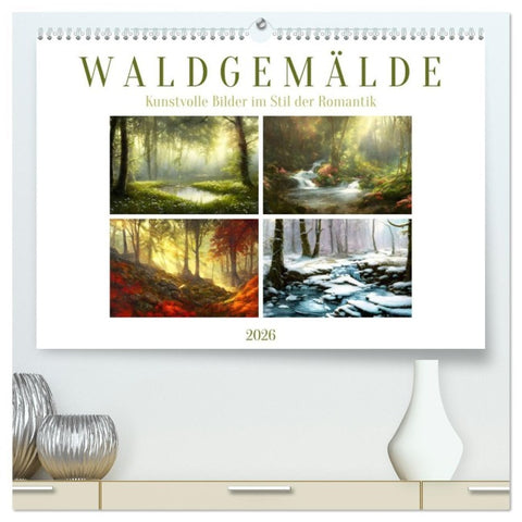 Waldgemälde (hochwertiger Premium Wandkalender 2026 DIN A2 quer), Kunstdruck in Hochglanz