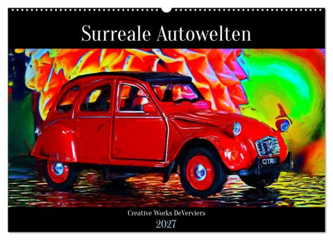 Surreale Autowelten (Wandkalender 2027 DIN A2 quer), CALVENDO Monatskalender