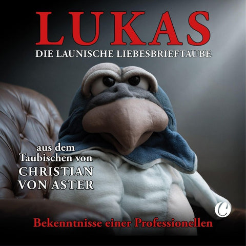 LUKAS. Die launische Liebesbrieftaube