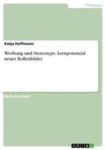Werbung und Stereotype. Lernpotenzial neuer Rollenbilder