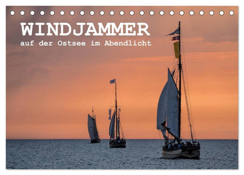 Windjammer auf der Ostsee im Abendlicht (Tischkalender 2026 DIN A5 quer), CALVENDO Monatskalender