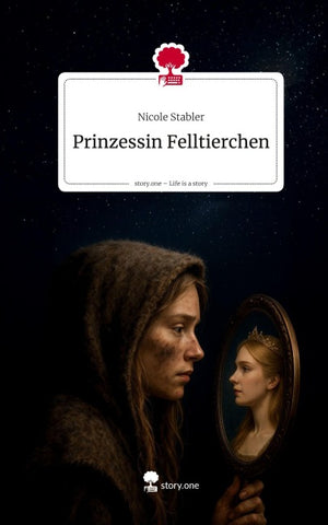 Prinzessin Felltierchen. Life is a Story - story.one