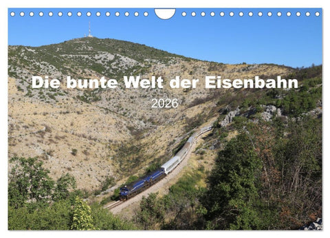 Die bunte Welt der Eisenbahn (Wandkalender 2026 DIN A4 quer), CALVENDO Monatskalender