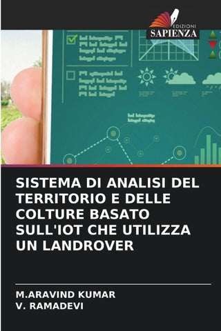 SISTEMA DI ANALISI DEL TERRITORIO E DELLE COLTURE BASATO SULL'IOT CHE UTILIZZA UN LANDROVER