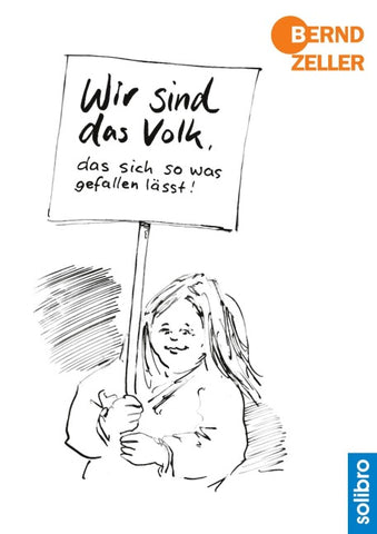 Wir sind das Volk, das sich so was gefallen lässt!