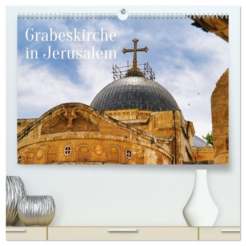 Grabeskirche in Jerusalem (hochwertiger Premium Wandkalender 2027 DIN A2 quer), Kunstdruck in Hochglanz
