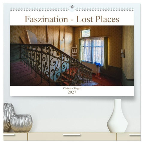 Faszination - Lost Places (hochwertiger Premium Wandkalender 2027 DIN A2 quer), Kunstdruck in Hochglanz
