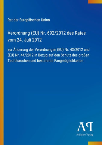 Verordnung (EU) Nr. 692/2012 des Rates vom 24. Juli 2012