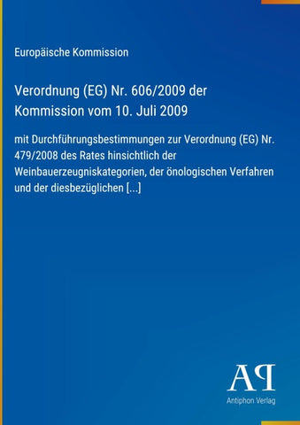 Verordnung (EG) Nr. 606/2009 der Kommission vom 10. Juli 2009