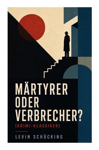 Märtyrer oder Verbrecher? (Krimi-Klassiker)