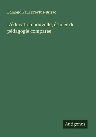 L'éducation nouvelle, études de pédagogie comparée