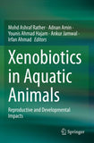 Xenobiotics in Aquatic Animals