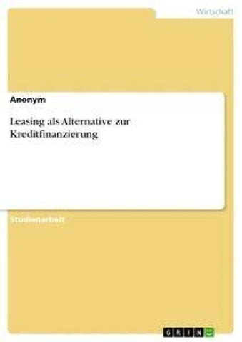 Leasing als Alternative zur Kreditfinanzierung