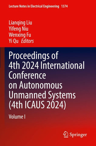 Proceedings of 4th 2024 International Conference on Autonomous Unmanned Systems (4th ICAUS 2024)