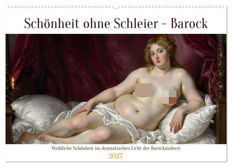 Schönheit ohne Schleier - Barock (Wandkalender 2027 DIN A2 quer), CALVENDO Monatskalender