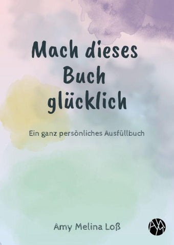 Mach dieses Buch glücklich