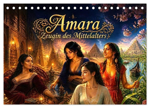 Amara - Zeugin des Mittelalters (Tischkalender 2027 DIN A5 quer), CALVENDO Monatskalender