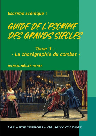 Guide de l'escrime des grands siècles