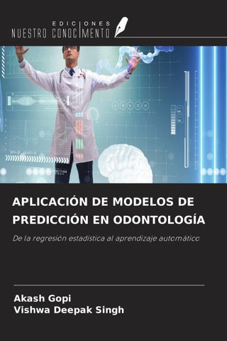 APLICACIÓN DE MODELOS DE PREDICCIÓN EN ODONTOLOGÍA