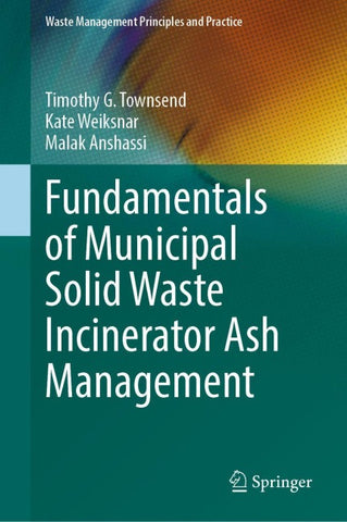 Fundamentals of Municipal Solid Waste Incinerator Ash Management