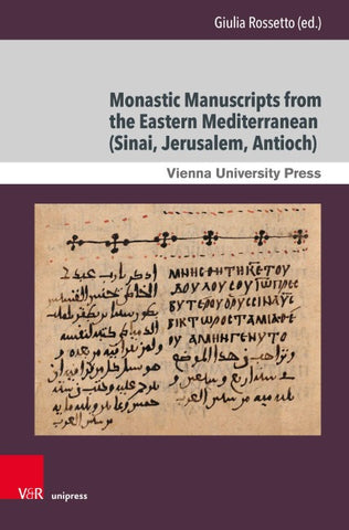 Monastic Manuscripts from the Eastern Mediterranean (Sinai, Jerusalem, Antioch)
