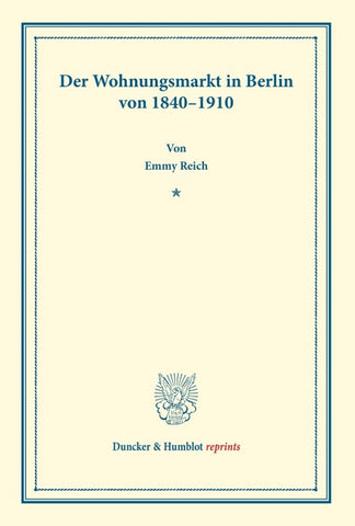 Der Wohnungsmarkt in Berlin von 1840-1910.