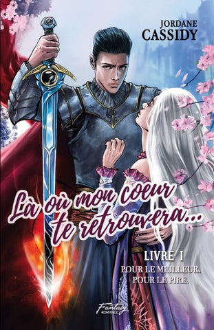 Là où mon coeur te retrouvera... T1