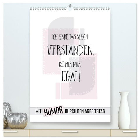 Mit Humor durch den Arbeitstag (hochwertiger Premium Wandkalender 2027 DIN A2 hoch), Kunstdruck in Hochglanz