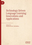 Technology Driven Language Learning: Innovations and Applications